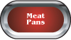 Meat Pans